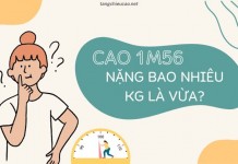 Cao 1m56 nặng bao nhiêu kg là vừa?